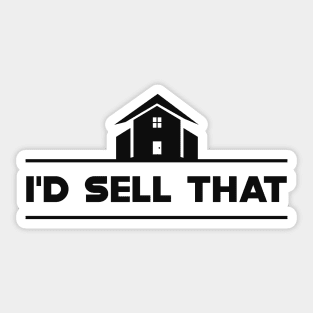 Real Estate - I'll sell that Sticker